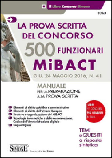 500 funzionari MiBACT. La prova scritta del concorso. Manuale per la preparazione alla prova scritta