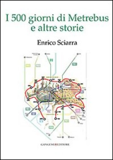 I 500 giorni di Metrebus e altre storie - Enrico Sciarra