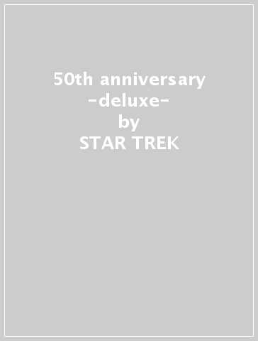 50th anniversary -deluxe- - STAR TREK