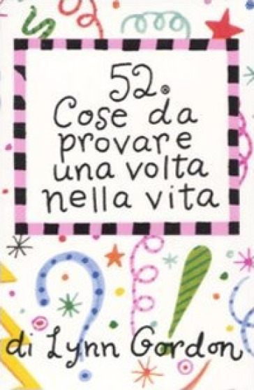 52 cose da provare una volta nella vita - Lynn Gordon