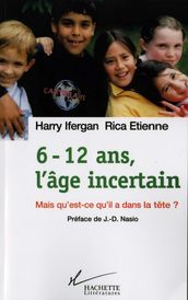 6-12 ans, l âge incertain