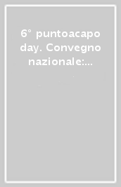 6° puntoacapo day. Convegno nazionale: le vie della letteratura