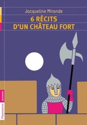 6 récits d un château fort