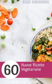 60 Nuove Ricette Vegetariane