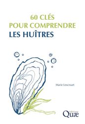 60 clés pour comprendre les huîtres