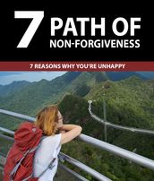 7 Paths Of Non-Forgiveness