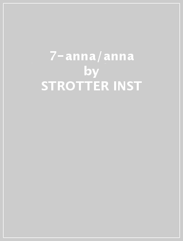 7-anna/anna - STROTTER INST