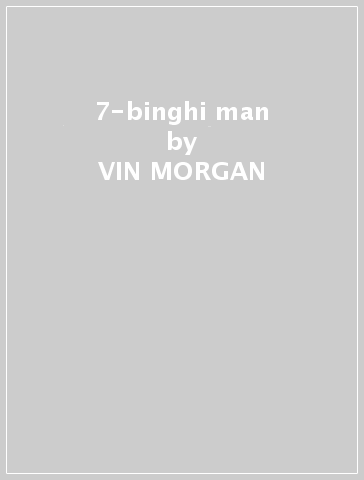 7-binghi man - VIN MORGAN - LONE ARK