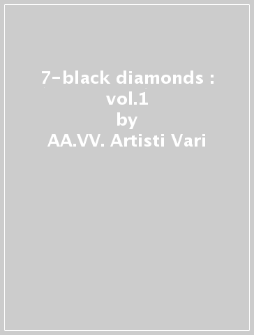 7-black diamonds : vol.1 - AA.VV. Artisti Vari