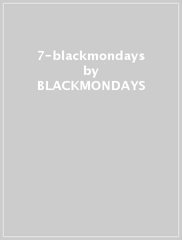 7-blackmondays - BLACKMONDAYS