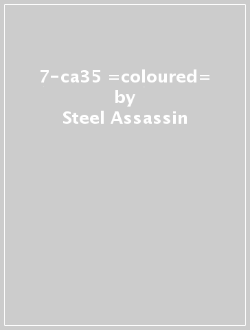 7-ca35 =coloured= - Steel Assassin