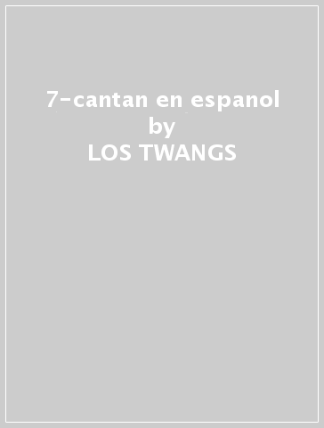 7-cantan en espanol - LOS TWANGS