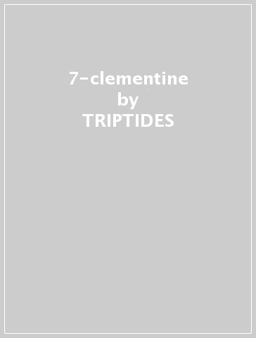 7-clementine - TRIPTIDES