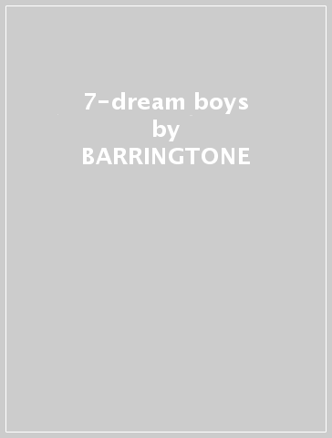 7-dream boys - BARRINGTONE