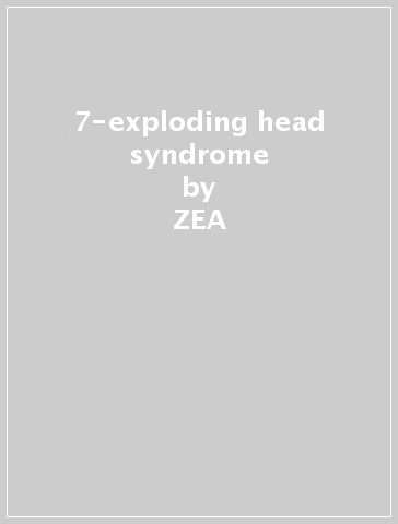 7-exploding head syndrome - ZEA - OSCAR JAN HOOGLAND