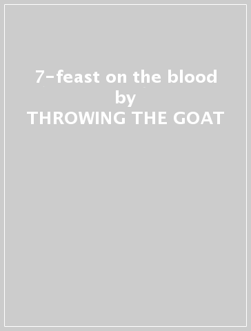 7-feast on the blood - THROWING THE GOAT