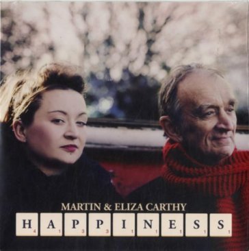 7-happiness - MARTIN & ELIZA CARTHY