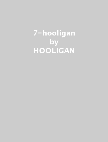 7-hooligan - HOOLIGAN