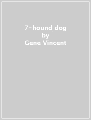 7-hound dog - Gene Vincent