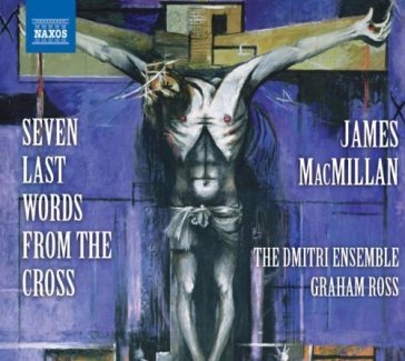 7 last words from the cross, christ - James Macmilian