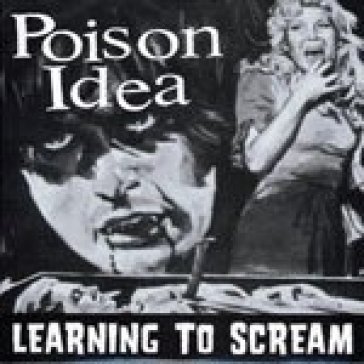 7-learning to scream - Poison Idea