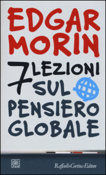 7 lezioni sul pensiero globale - Edgar Morin