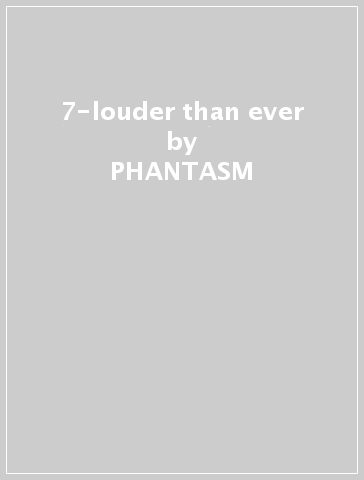 7-louder than ever - PHANTASM & SOULBROTHA