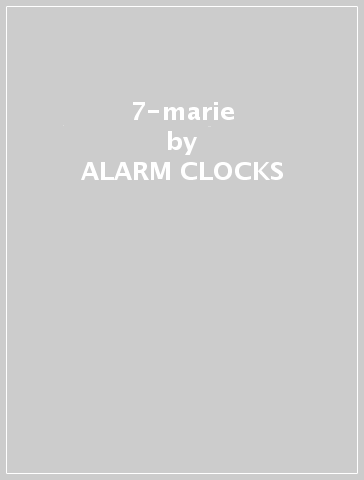 7-marie - ALARM CLOCKS