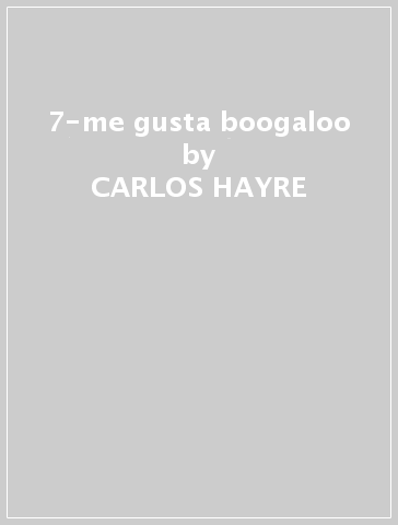 7-me gusta boogaloo - CARLOS HAYRE
