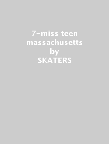 7-miss teen massachusetts - SKATERS