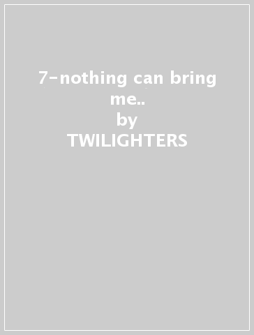 7-nothing can bring me.. - TWILIGHTERS
