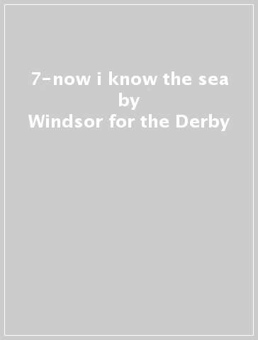 7-now i know the sea - Windsor for the Derby