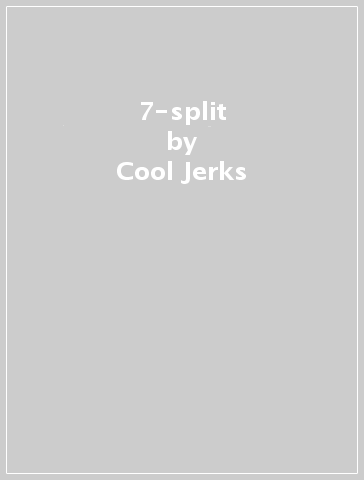 7-split - Cool Jerks - PSYCHODAISY