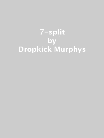 7-split - Dropkick Murphys - The Business