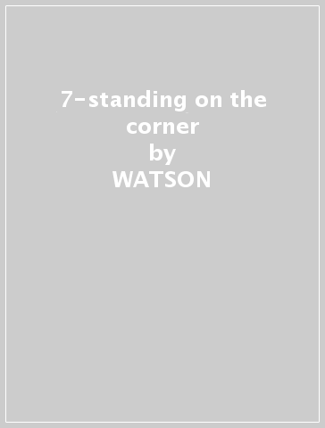 7-standing on the corner - WATSON & THE SHERLOCKS