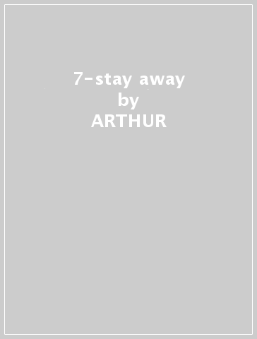 7-stay away - ARTHUR & AMERICAN FO LEE