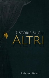 7 storie sugli Altri