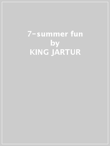 7-summer fun - KING JARTUR & HIS LORDS