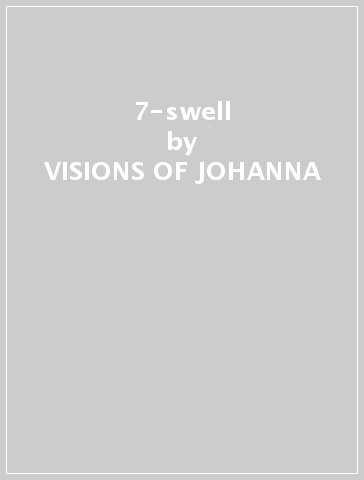 7-swell - VISIONS OF JOHANNA