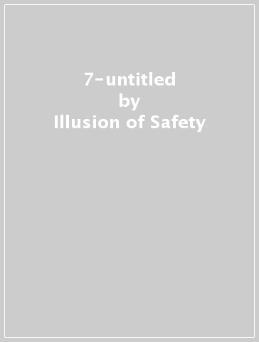 7-untitled - Illusion of Safety