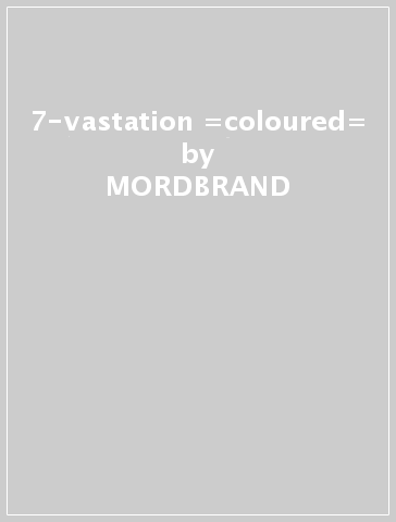 7-vastation =coloured= - MORDBRAND