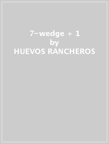 7-wedge + 1 - HUEVOS RANCHEROS