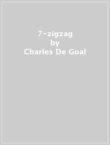 7-zigzag - Charles De Goal