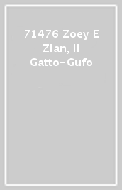71476 Zoey E Zian, Il Gatto-Gufo