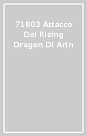 71803 Attacco Del Rising Dragon Di Arin