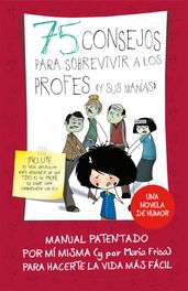 75 consejos para sobrevivir a los profes (y sus manías) (75 Consejos 9)