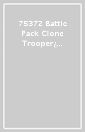75372 Battle Pack Clone Trooper¿ E Battle Droid¿