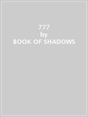 777 - BOOK OF SHADOWS