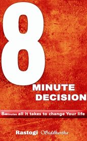 8 MINUTE DECISION