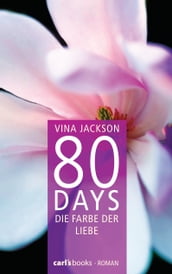 80 Days - Die Farbe der Liebe